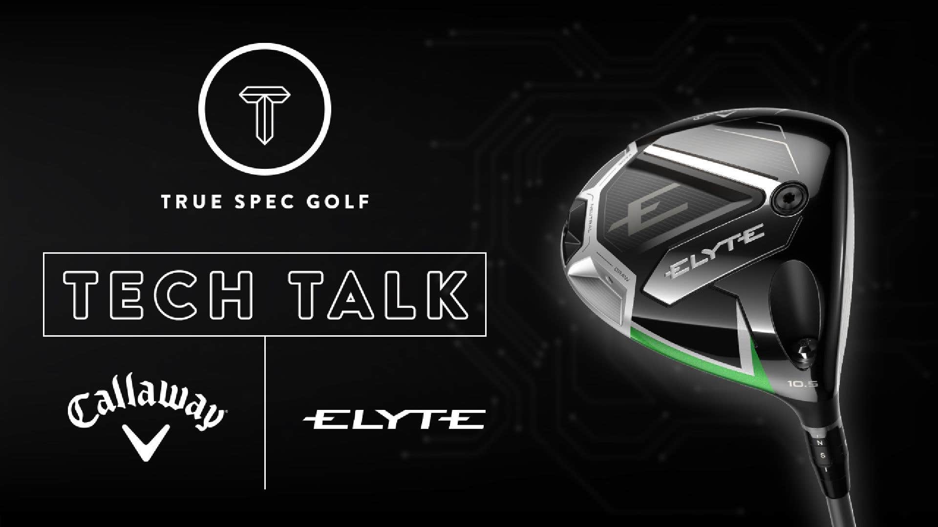 How Callaway created their new Elyte product line | ClubTest 2025